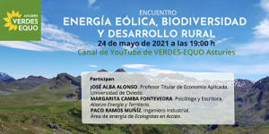 Encuentro sobre energía eólica, biodiversidad y desarrollo rural @ canal YouTube Verdes EQUO Asturias